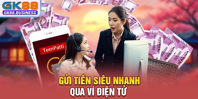 Gửi tiền siêu nhanh qua ví điện tử