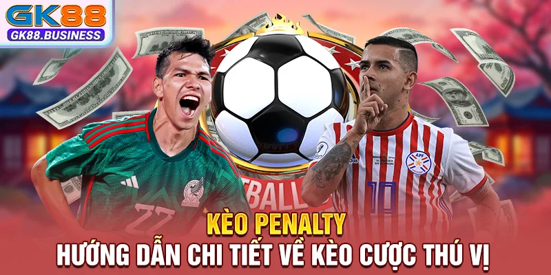 Kèo Penalty - Hướng Dẫn Chi Tiết Về Kèo Cược Thú Vị