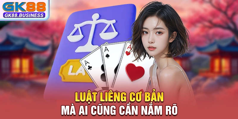 Luật liêng cơ bản mà ai cũng cần nắm rõ