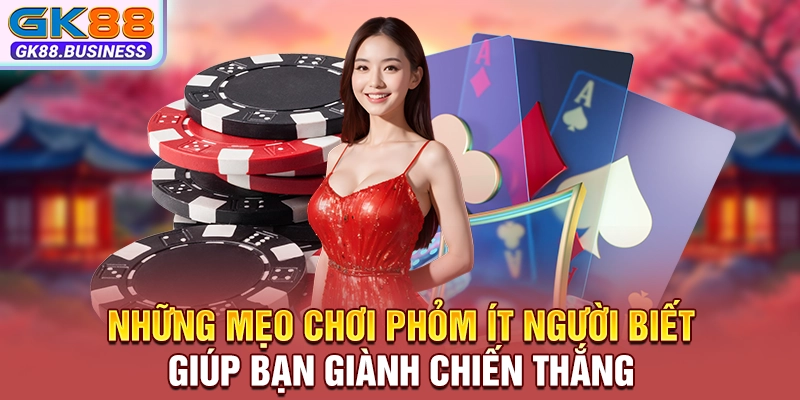 Những mẹo chơi phỏm ít người biết giúp bạn giành chiến thắng