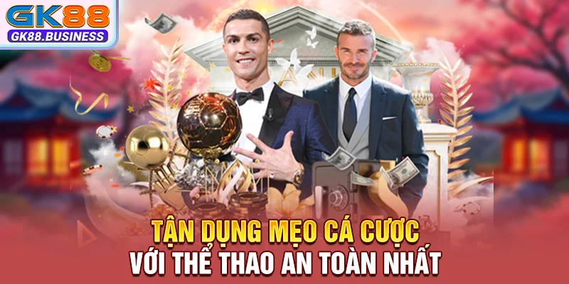 Tận dụng mẹo cá cược với thể thao an toàn nhất